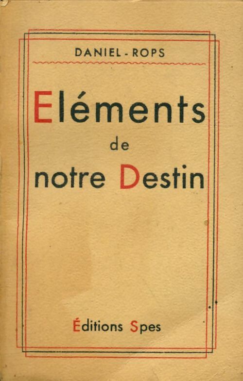 Livrenpoche : Éléments de notre destin - Henry Daniel-Rops - Livre