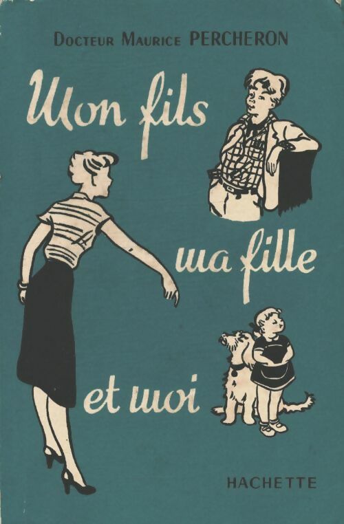 Livrenpoche : Mon fils, ma fille et moi - Maurice Percheron - Livre
