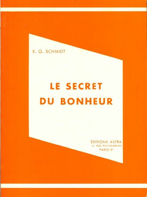 Livrenpoche : Le secret du bonheur - K.O. Schmidt - Livre