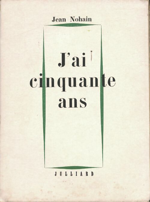 Livrenpoche : J'ai cinquante ans - Jean Nohain - Livre