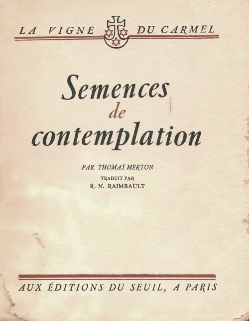 Semences de contemplation - Thomas Merton -  La vigne du Carmel - Livre