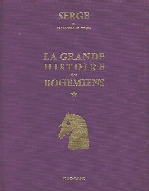 Livrenpoche : La grande histoire des bohémiens - Maurice Dit Serge Feaudiere - Livre