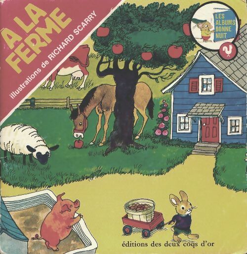 Livrenpoche : A la ferme - Richard Scarry - Livre