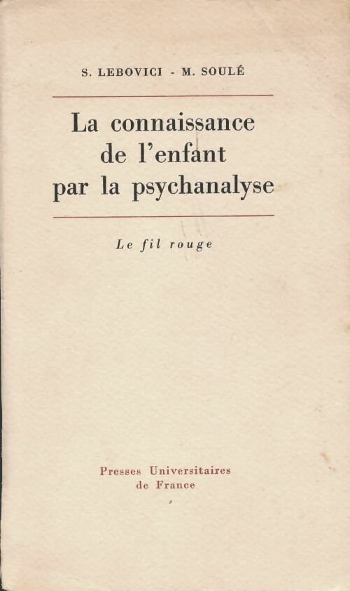 Livrenpoche : La connaissance de l'enfant par la psychanalyse - Michel Soulé - Livre