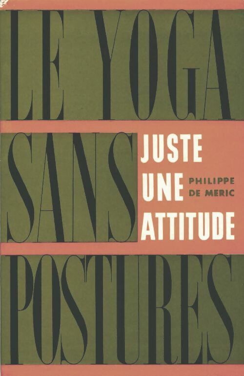 Livrenpoche : Le yoga sans postures - Philippe De Méric - Livre