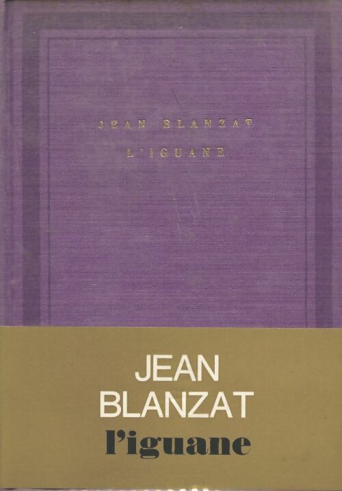 Livrenpoche : L'iguane - Jean Blanzat - Livre