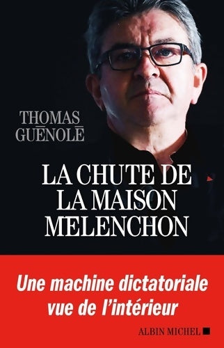 Livrenpoche : La chute de la maison mélenchon - Thomas Guénolé - Livre