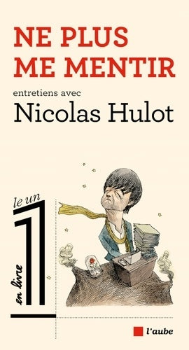 Livrenpoche : Ne plus me mentir : Entretiens - Nicolas Hulot - Livre