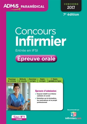 Livrenpoche : Concours infirmier - entrée en IFSI - Épreuve orale - concours 2017 - Virginie Serrière - Livre