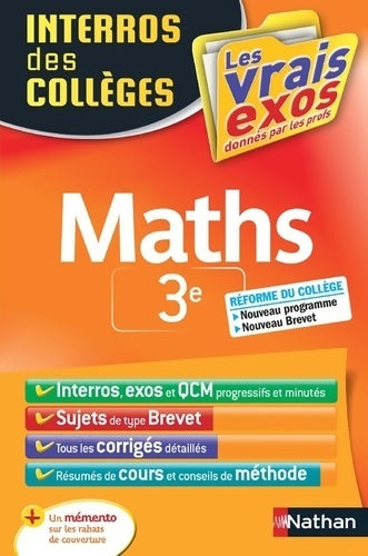 Livrenpoche : Maths 3e - interros des collèges - les vrais exos - + de 100 exercices avec corrigés détaillés - brevet 2021 - Lucie-anne Billy - Livre