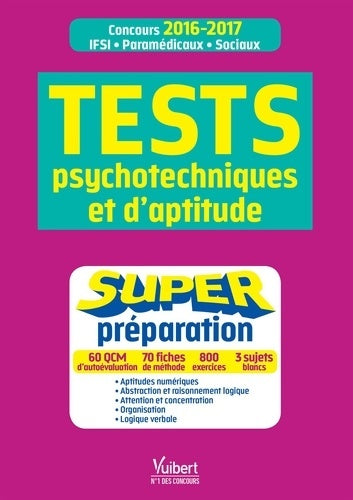 Livrenpoche : Super prépa aux tests d'aptitude et psychotechniques concours infirmier - Franck Bourgine - Livre