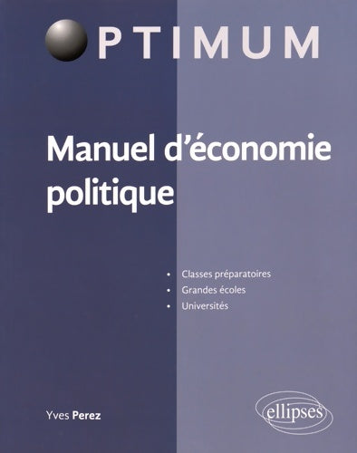 Livrenpoche : Manuel d'Économie politique - Yves Perez - Livre