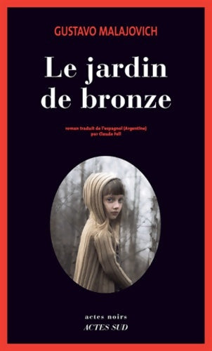 Livrenpoche : Le jardin de bronze - Gustavo Malajovich - Livre