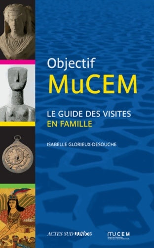 Livrenpoche : Objectif mucem - Isabelle Glorieux-desouche - Livre