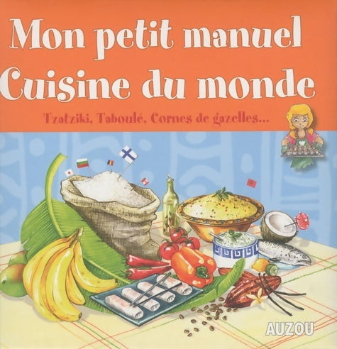 Livrenpoche : Mon petit manuel : Cuisine du monde - Lamour S. Kim D - Livre