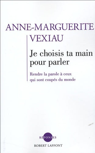 Livrenpoche : Je choisis ta main pour parler - Anne-Marguerite Vexiau - Livre
