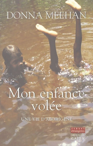 Livrenpoche : Mon enfance volée : Une vie aborigène - Donna Mehan - Livre