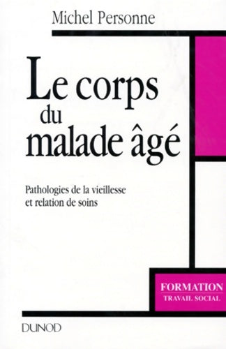 Livrenpoche : Le corps du malade âgé - Michel Personne - Livre