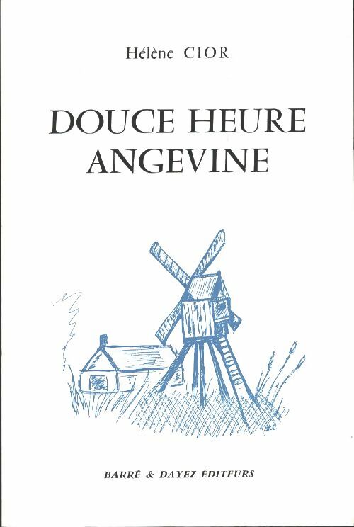 Livrenpoche : Douce heure angevine - Hélène Cior - Livre