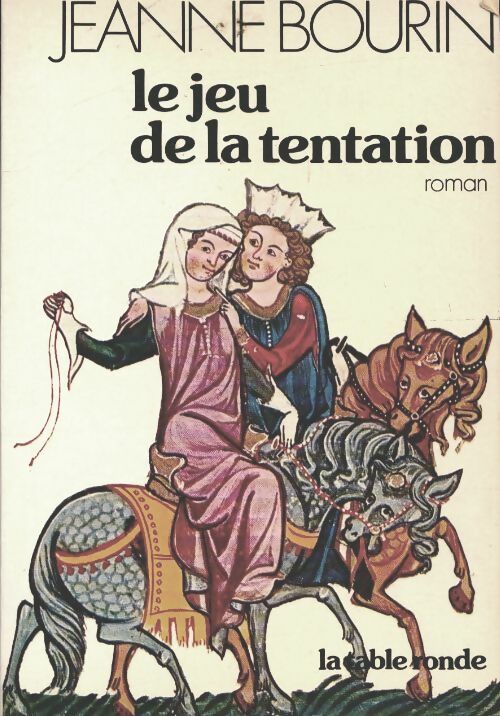 Livrenpoche : Le jeu de la tentation - Jeanne Bourin - Livre