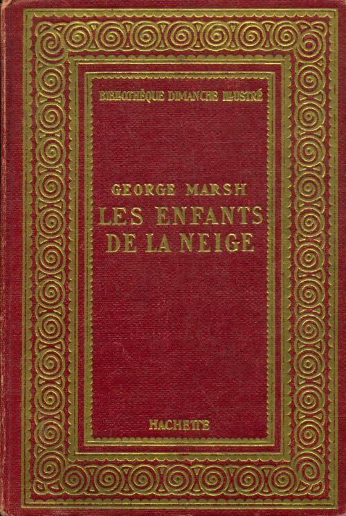 Livrenpoche : Les enfants de la neige - George Marsh - Livre