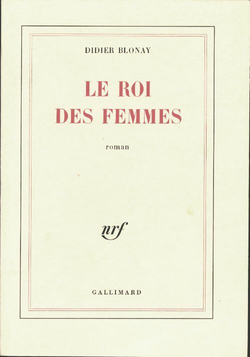 Livrenpoche : Le roi des femmes - Didier Blonay - Livre