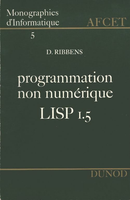 Livrenpoche : Programmation non numérique LISP I.5  - Daniel Ribbens - Livre