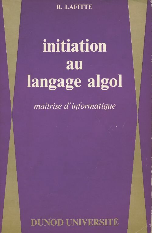 Livrenpoche : Initiation au langage algol - R Lafitte - Livre