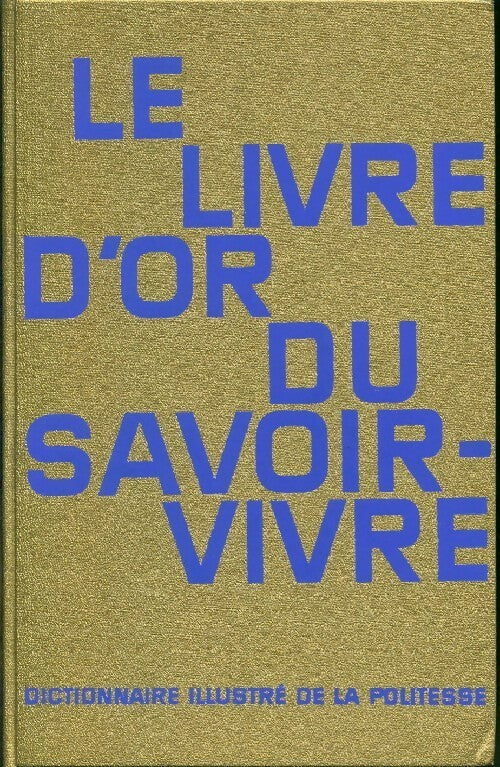 Livrenpoche : Le livre d'or du savoir-vivre - Inconnu - Livre