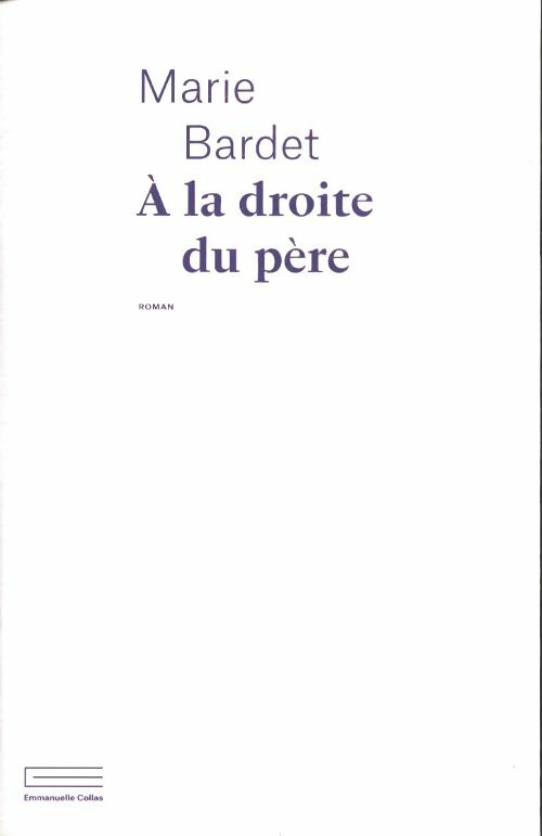 Livrenpoche : À la droite du père - Marie Bardet - Livre