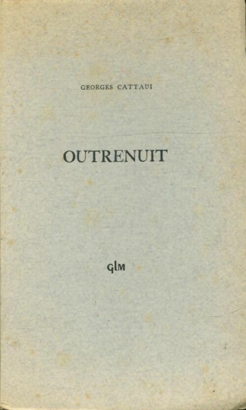 Livrenpoche : Outrenuit - Georges Cattaui - Livre