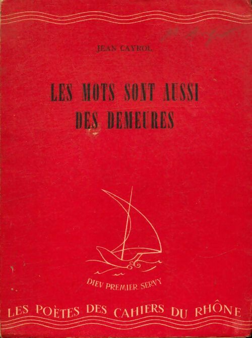 Les mots sont aussi des demeures - Jean Cayrol -  Les poètes des cahiers du Rhône - Livre