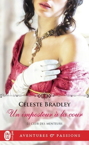 Livrenpoche : Le club des menteurs Tome II : Un imposteur à la cour - Celeste Bradley - Livre