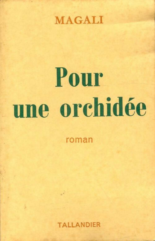 Livrenpoche : Pour une orchidée - Magali - Livre