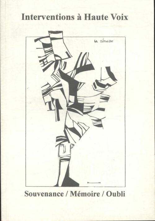 Livrenpoche : Interventions à Haute Voix n°48 : Souvenance / Mémoire / Oubli - Collectif - Livre