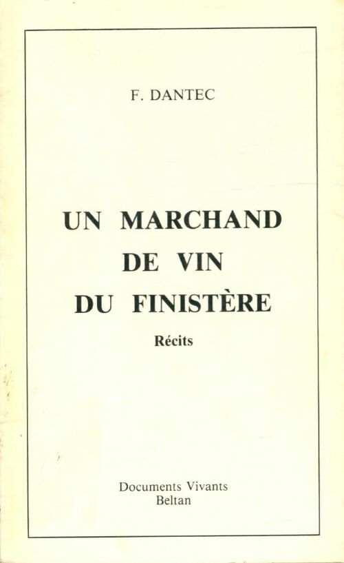 Livrenpoche : Un marchand de vin du Finistère - F. Dantec - Livre