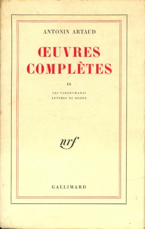 Livrenpoche : Oeuvres complètes Tome IX : Les Tarahumaras / Lettres de Rodez - Antonin Artaud - Livre