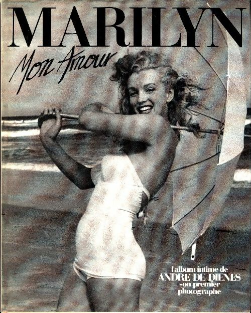 Livrenpoche : Marilyn mon amour. L'album intime de son premier photographe - André De Dienes - Livre