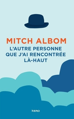 Livrenpoche : L'autre personne que j'ai rencontrée là-haut - Mitch Albom - Livre