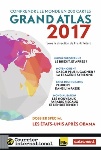 Livrenpoche : Grand atlas 2017 : Comprendre le monde en 200 cartes - Frank Tétart - Livre