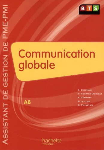 Livrenpoche : Communication globale (a8) BTS ag PME-PMI livre de l'élève éd. 2009 - Carine Courtès-Lapeyrat - Livre