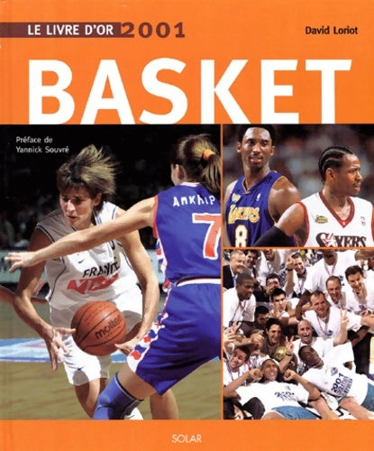 Livrenpoche : Le livre d'or du basket 2001 - David Loriot - Livre