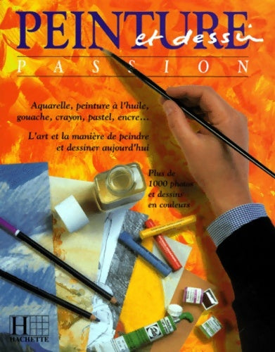 Peinture et dessin passion - Collectif - Livre