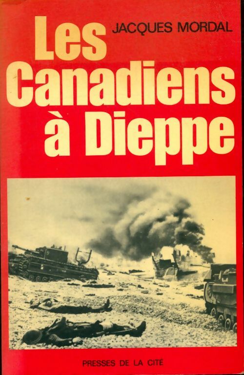 Les canadiens à Dieppe - Jacques Mordal - Livre