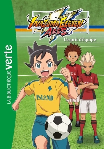 Livrenpoche : Inazuma eleven Tome III : L'esprit d'équipe - Collectif - Livre