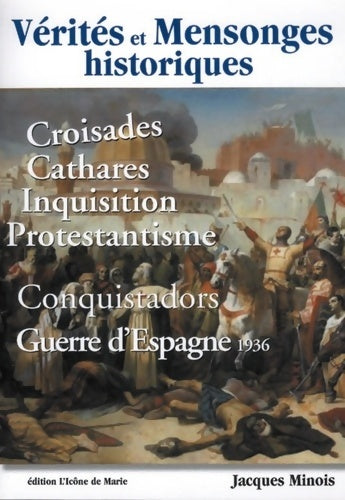 Livrenpoche : Vérités et mensonges historiques - Jacques Minois - Livre