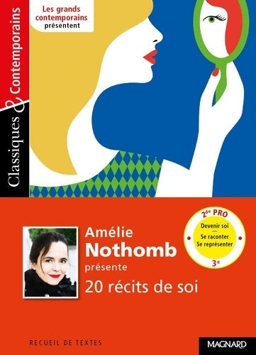 Livrenpoche : Amélie Nothomb présente 20 récits de soi - Collectif - Livre