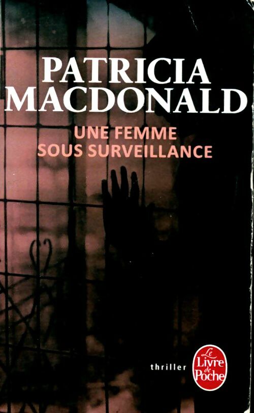 Une femme sous surveillance - Patricia J. MacDonald - Livre