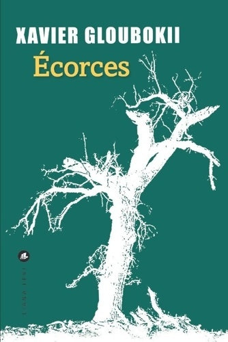 Livrenpoche : Écorces - Xavier Gloubokii - Livre