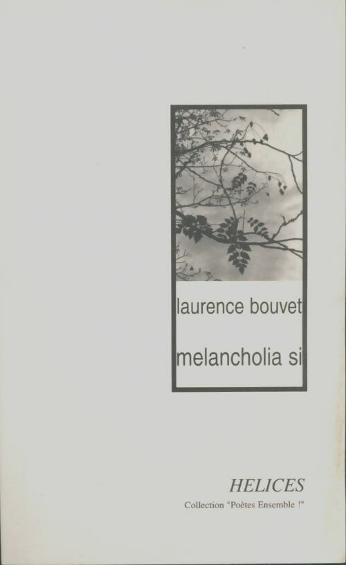 Livrenpoche : Melancholia si - Laurence Bouvet - Livre